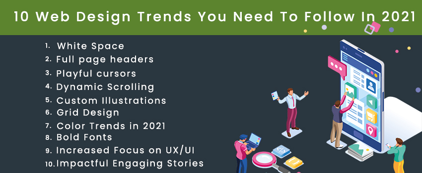 10 Web Design Trends You Need To Follow In 2021